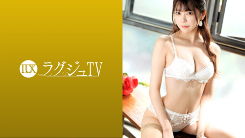  ラグジュTV 1422 男性なら誰もが見惚れる！長身美顔の現役院生モデルが再び出演！男を虜にする小悪魔テクニックと野性的快感を味わう美しすぎる立ちバックは必見！